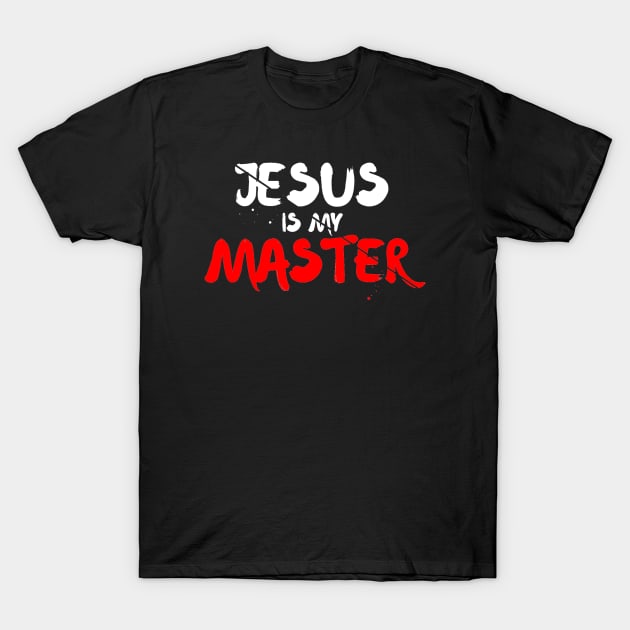 Jesus is my Master Christian Inspired Design T-Shirt by SOCMinistries